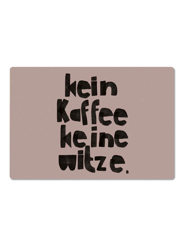 Frühstücksbrettchen Kein Kaffee keine Witze Spruch