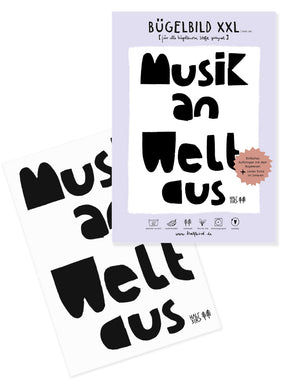 XXL Bügelbild randlos "Musik an, Welt aus"