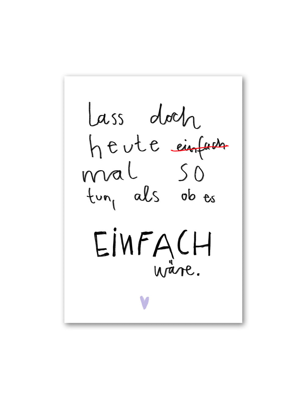 Postkarte "Lass doch heute mal so tun" von Halfbird