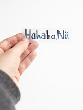 Hand mit randlosem Bügelbild Hahaha.Nö von Halfbird